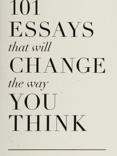 101 Essays That Will Change The Way You Think